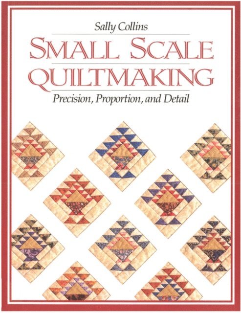 Sally Collins - Small Scale Quiltmaking, E-bok