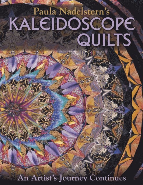 Paula Nadelstern - Paula Nadelsterns Kaleidoscope Quilts, E-bok