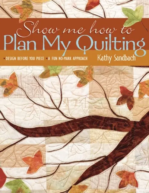 Kathy Sandbach - Show Me How To Plan My Quilting, E-bok. Tillgänglighet: Lägg i varukorg