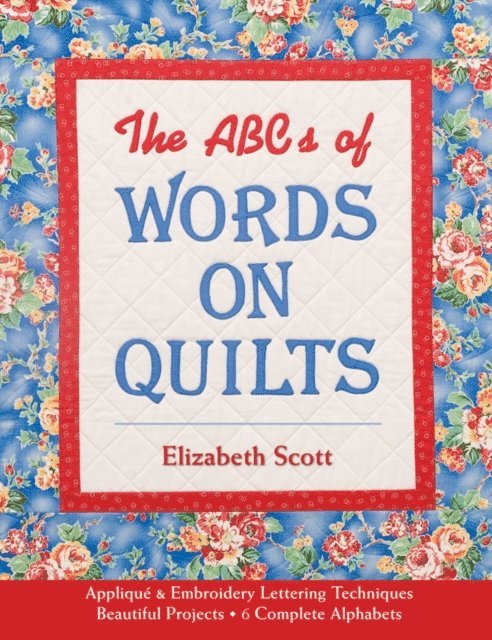 Elizabeth Scott - ABCs of Words on Quilts, E-bok
