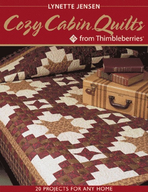 Lynette Jensen - Cozy Cabin Quilts from Thimbleberries, E-bok