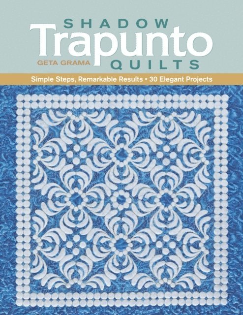 Geta Grama - Shadow Trapunto Quilts, E-bok