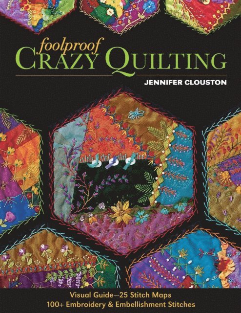 Jennifer Clouston - Foolproof Crazy Quilting, E-bok