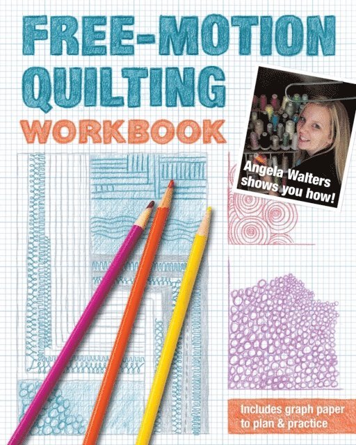 Angela Walters - Free-Motion Quilting Workbook, E-bok