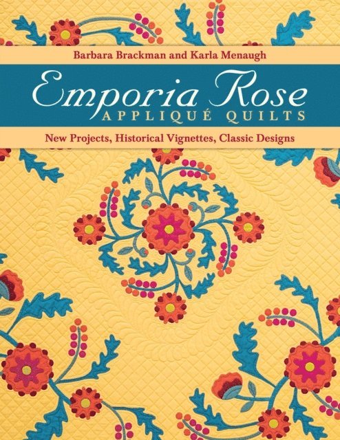 Karla Menaugh, Barbara Brackman - Emporia Rose Applique Quilts, E-bok