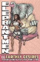Vince Hernandez, Richard Starkings, Monifa Aldridge, David Hine, Gabe Carrasco, Frank Mastromauro - Elephantmen Volume 6: Earthly Desires, Inbunden