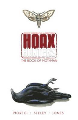 Steve Seeley, Michael Moreci - Hoax Hunters Volume 3: The Book of Mothman TP, Häftad