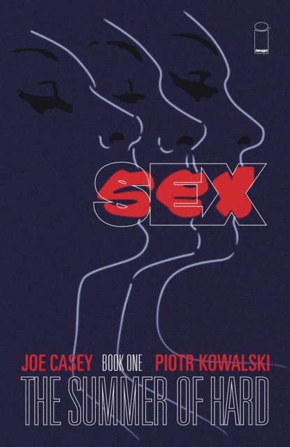 Joe Casey - Sex Vol. 1, E-bok