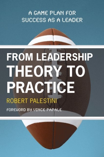 Robert Palestini - From Leadership Theory to Practice, E-bok. Tillgänglighet: Lägg i varukorg