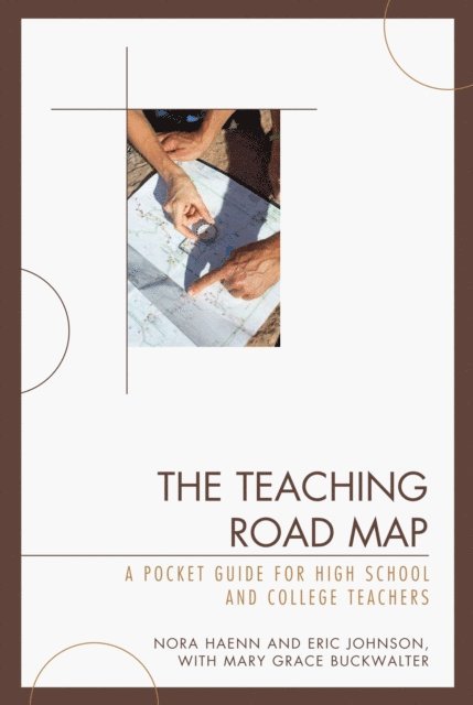 Nora Haenn, Eric Johnson, Mary Grace Buckwalter - Teaching Road Map, E-bok
