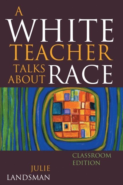 Julie Landsman - White Teacher Talks about Race, E-bok