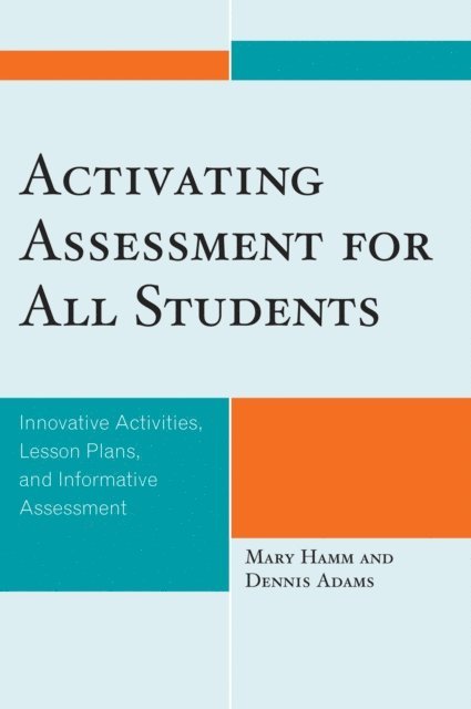 Mary Hamm, Dennis Adams - Activating Assessment for All Students, E-bok