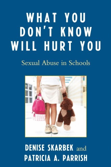 Denise Skarbek, Patricia A. Parrish - What You Don't Know Will Hurt You, E-bok