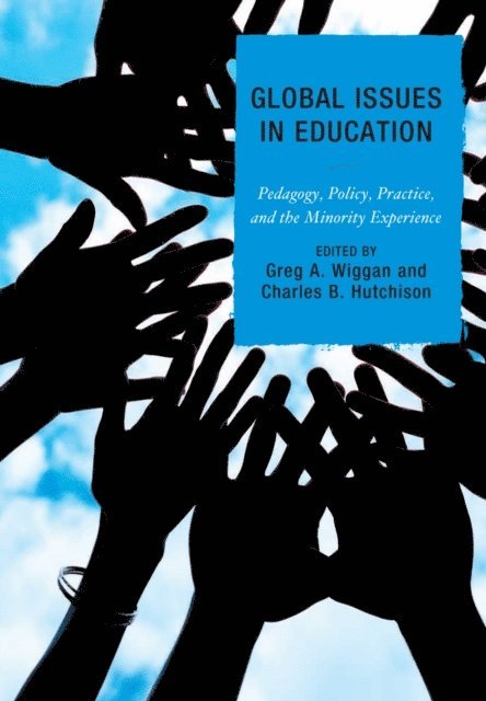 Greg Wiggan, Charles B. Hutchison - Global Issues in Education, E-bok