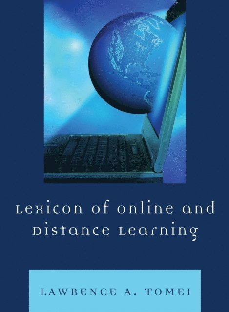 Lawrence A. Tomei - Lexicon of Online and Distance Learning, E-bok