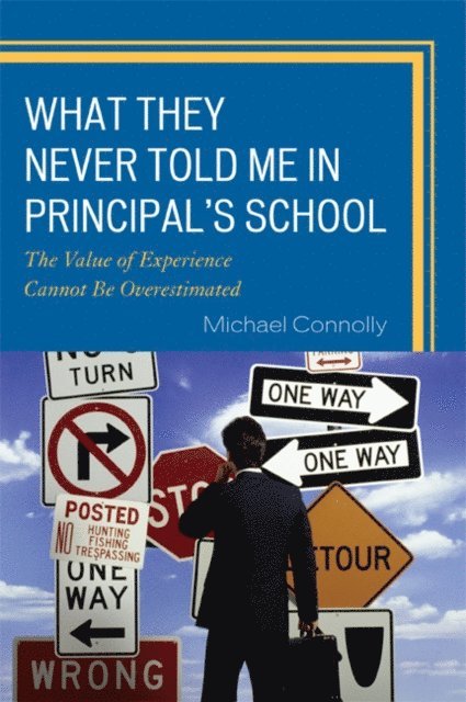Michael Connolly - What They Never Told Me in Principal's School, E-bok