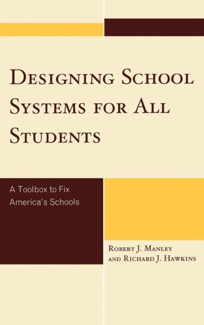 Robert J. Manley, Richard J. Hawkins - Designing School Systems for All Students, E-bok. Tillgänglighet: Lägg i varukorg