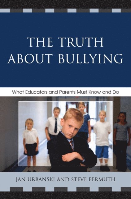 Jan Urbanski, Steve Permuth - Truth About Bullying, E-bok
