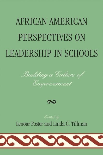 Lenoar Foster, Linda C. Tillman - African American Perspectives on Leadership in Schools, E-bok