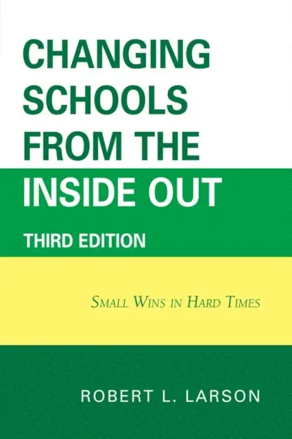 Robert L. Larson - Changing Schools from the Inside Out, E-bok. Tillgänglighet: Lägg i varukorg
