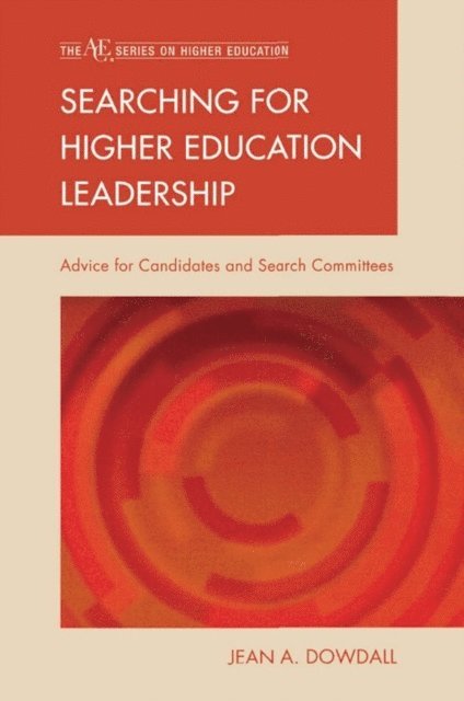Jean A. Dowdall - Searching for Higher Education Leadership, E-bok