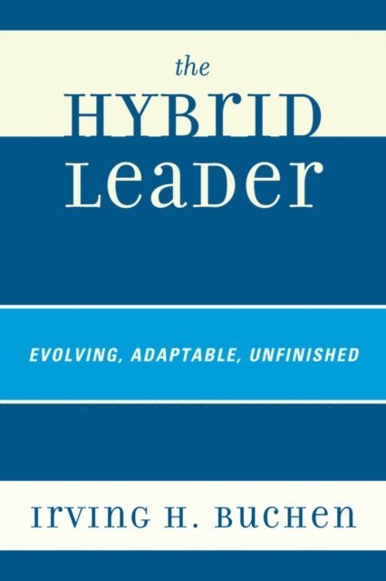 Irving H. Buchen - Hybrid Leader, E-bok