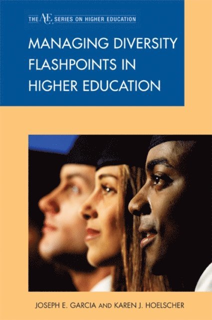 Joseph E. Garcia - Managing Diversity Flashpoints in Higher Education, E-bok