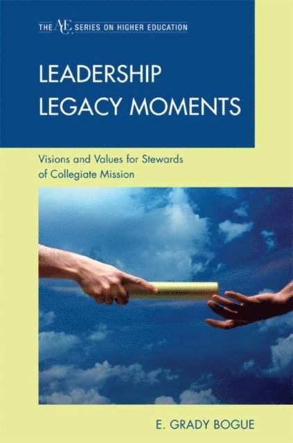 Grady E. Bogue - Leadership Legacy Moments, E-bok