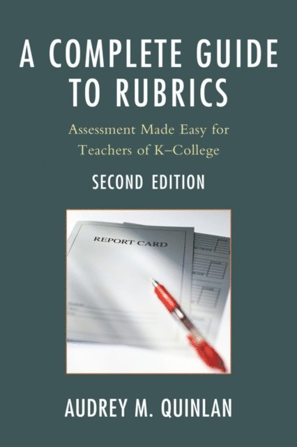 Audrey M. Quinlan - Complete Guide to Rubrics, E-bok