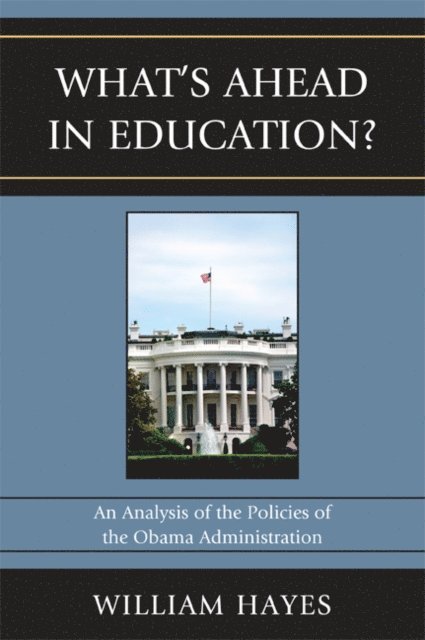 William Hayes, John A. Martin - WhatOs Ahead in Education?, E-bok