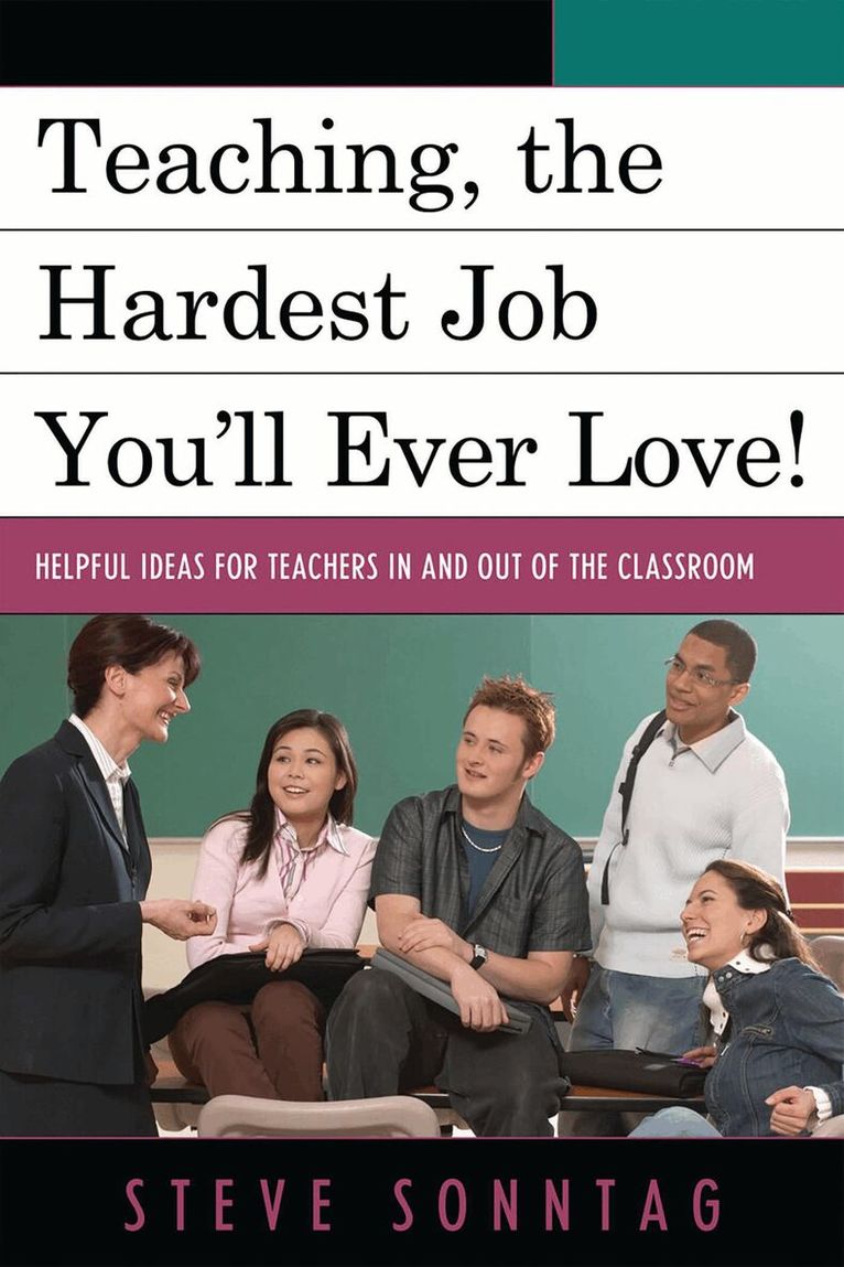 Steve Sonntag - Teaching, the Hardest Job You'll Ever Love, Inbunden. Tillgänglighet: Lägg i varukorg