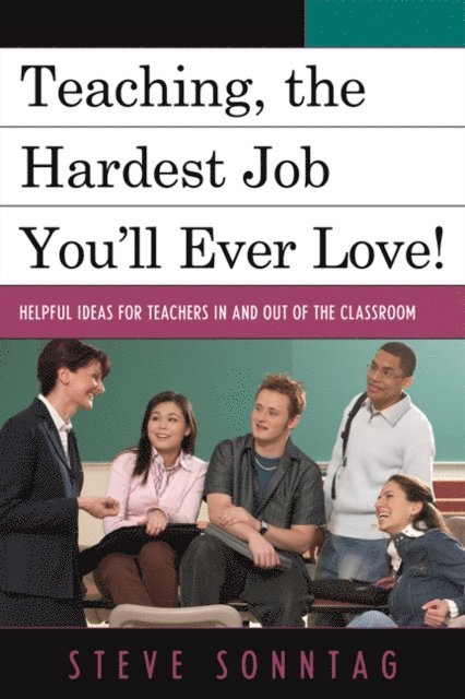 Steve Sonntag - Teaching, the Hardest Job You'll Ever Love, E-bok. Tillgänglighet: Lägg i varukorg