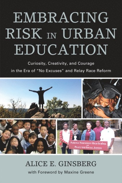 Alice E. Ginsberg - Embracing Risk in Urban Education, E-bok