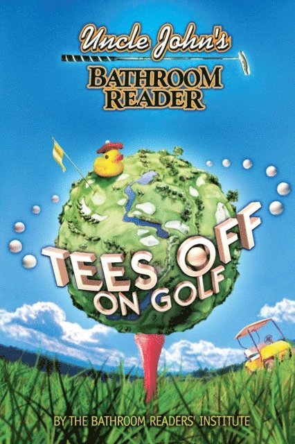 Bathroom Readers' Institute - Uncle John's Bathroom Reader Tees Off on Golf, E-bok