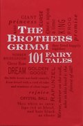 The Brothers Grimm: 101 Fairy Tales