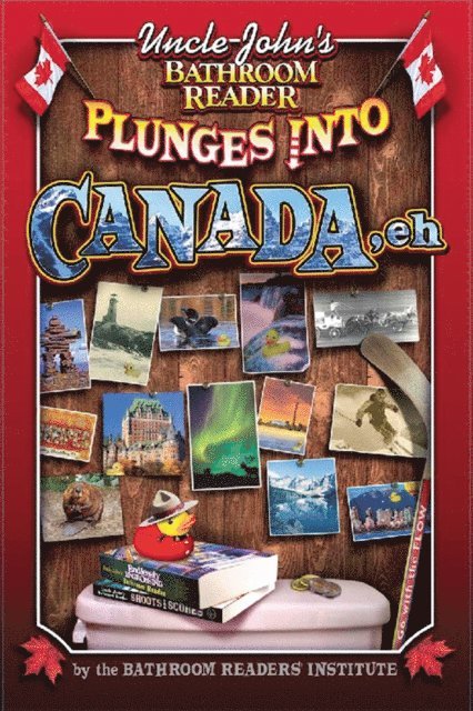 Bathroom Readers' Institute - Uncle John's Bathroom Reader Plunges into Canada, Eh, E-bok