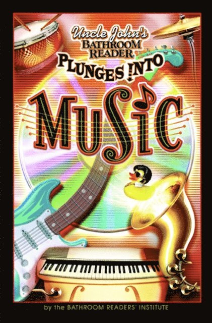 Bathroom Readers' Institute - Uncle John's Bathroom Reader Plunges Into Music, E-bok
