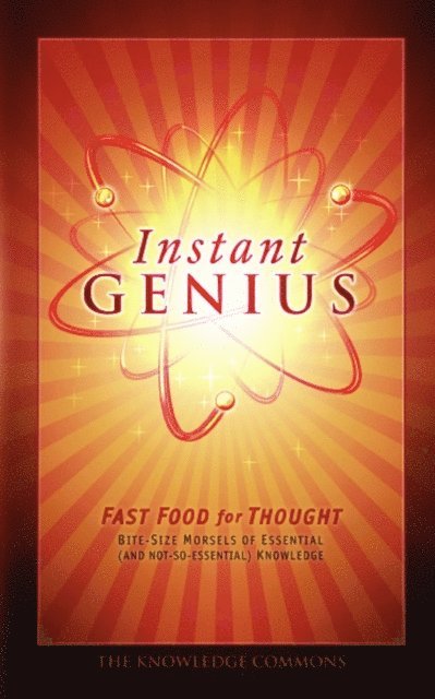 The Knowledge Commons - Instant Genius: Fast Food for Thought, E-bok