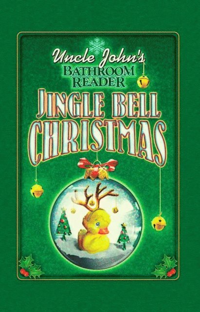 Bathroom Readers' Institute - Uncle John's Bathroom Reader Jingle Bell Christmas, E-bok