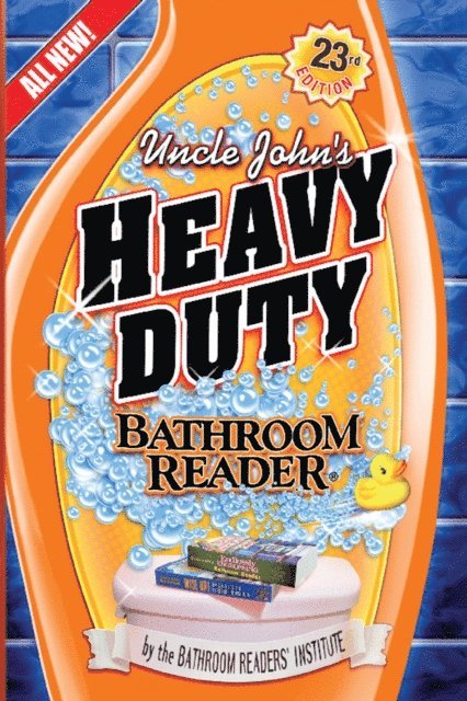 Bathroom Readers' Institute - Uncle John's Heavy Duty Bathroom Reader, E-bok