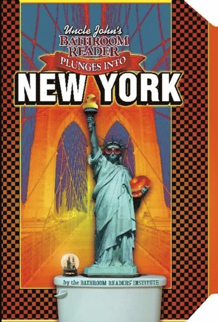Bathroom Readers' Institute - Uncle John's Bathroom Reader Plunges into New York, E-bok