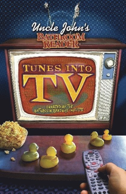 Bathroom Readers' Institute - Uncle John's Bathroom Reader Tunes into TV, E-bok