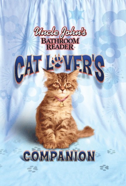 Bathroom Readers' Institute - Uncle John's Bathroom Reader Cat Lover's Companion, E-bok