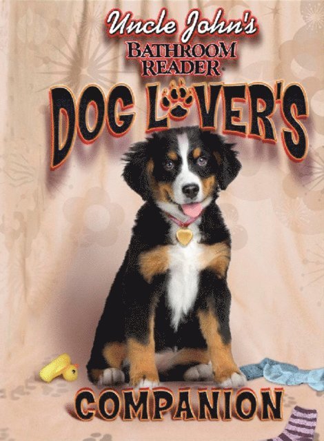 Bathroom Readers' Institute - Uncle John's Bathroom Reader Dog Lover's Companion, E-bok
