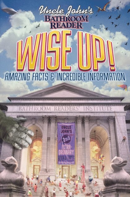 Bathroom Readers' Institute - Uncle John's Bathroom Reader WISE UP!, E-bok