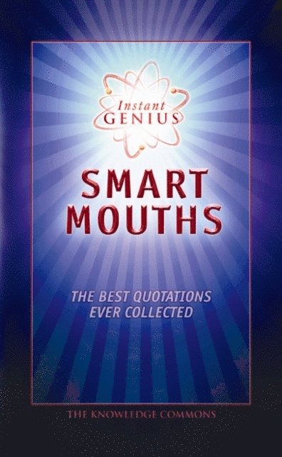 The Knowledge Commons - Instant Genius: Smart Mouths, E-bok