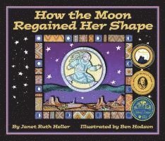 Janet Ruth Heller - How the Moon Regained Her Shape, Häftad