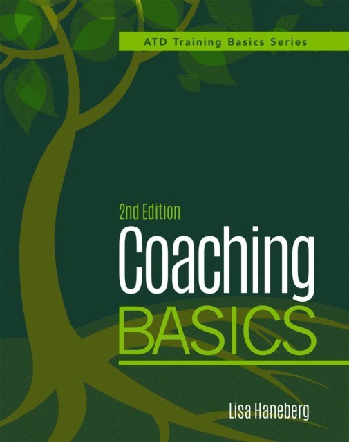 Lisa Haneberg - Coaching Basics, 2nd Edition, E-bok. Tillgänglighet: Lägg i varukorg