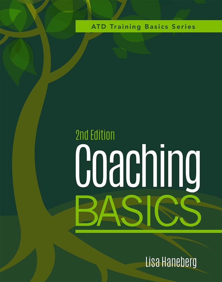 Lisa Haneberg - Coaching Basics, 2nd Edition, Häftad. Tillgänglighet: Tillfälligt slut