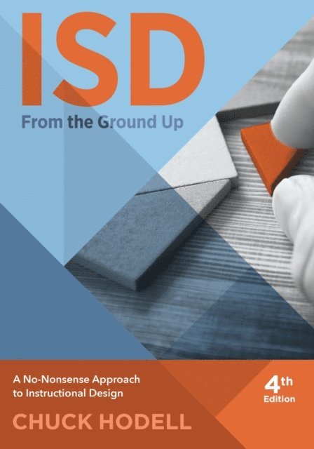 Chuck Hodell - ISD From The Ground Up, 4th Edition, E-bok